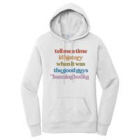 Tell Me A Time In History When It Was The Good Guys Banning Books Women's Pullover Hoodie