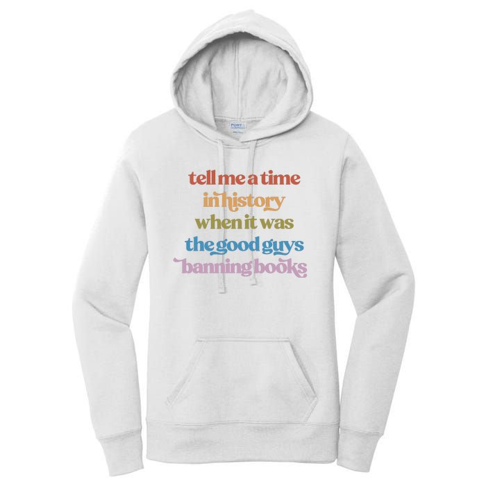 Tell Me A Time In History When It Was The Good Guys Banning Books Women's Pullover Hoodie