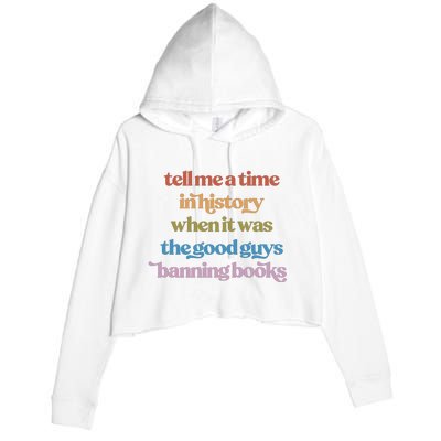 Tell Me A Time In History When It Was The Good Guys Banning Books Crop Fleece Hoodie