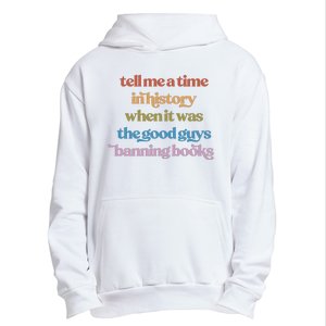 Tell Me A Time In History When It Was The Good Guys Banning Books Urban Pullover Hoodie