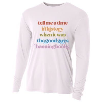 Tell Me A Time In History When It Was The Good Guys Banning Books Cooling Performance Long Sleeve Crew