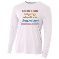 Tell Me A Time In History When It Was The Good Guys Banning Books Cooling Performance Long Sleeve Crew