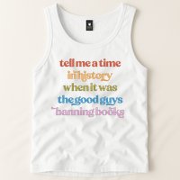 Tell Me A Time In History When It Was The Good Guys Banning Books Tank Top