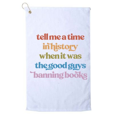 Tell Me A Time In History When It Was The Good Guys Banning Books Golf Towel