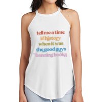 Tell Me A Time In History When It Was The Good Guys Banning Books Women's Perfect Tri Rocker Tank