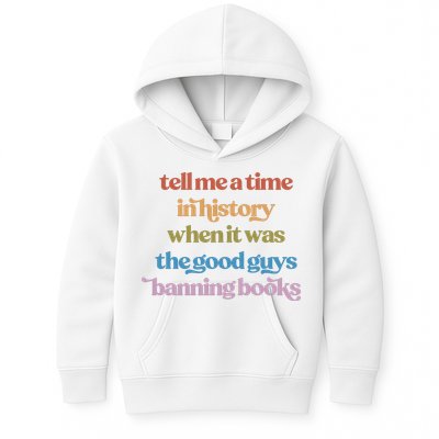 Tell Me A Time In History When It Was The Good Guys Banning Books Kids Hoodie