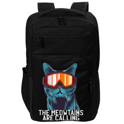 The Meowtains Are Calling Funny Ski Snowboard Goggle Cat Impact Tech Backpack