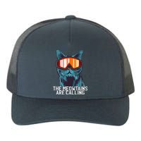 The Meowtains Are Calling Funny Ski Snowboard Goggle Cat Yupoong Adult 5-Panel Trucker Hat