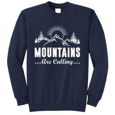 The Mountains Are Calling Funny Tall Sweatshirt