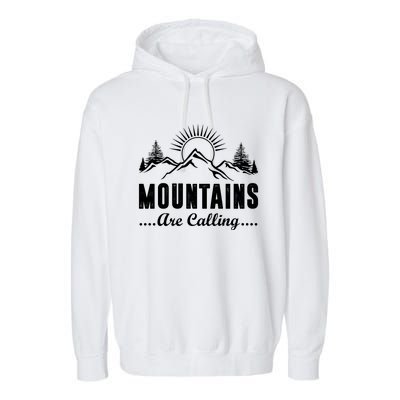 The Mountains Are Calling Funny Garment-Dyed Fleece Hoodie