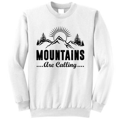 The Mountains Are Calling Funny Sweatshirt