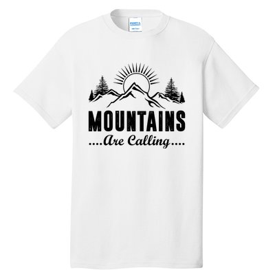 The Mountains Are Calling Funny Tall T-Shirt