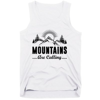 The Mountains Are Calling Funny Tank Top