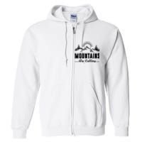 The Mountains Are Calling Funny Full Zip Hoodie