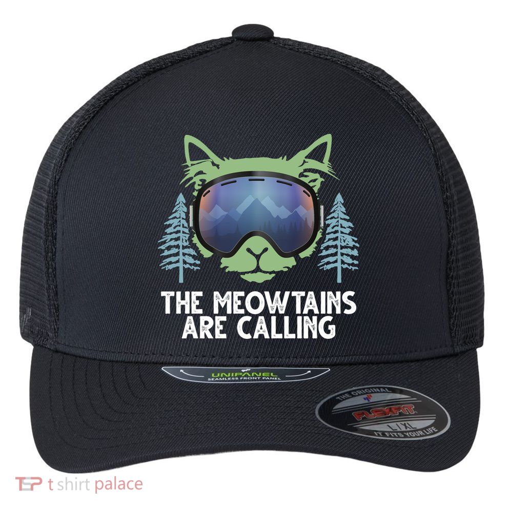 The Meowtains Are Calling Flexfit Unipanel Trucker Cap