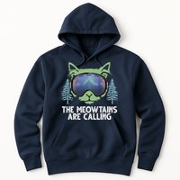 The Meowtains Are Calling Hoodie