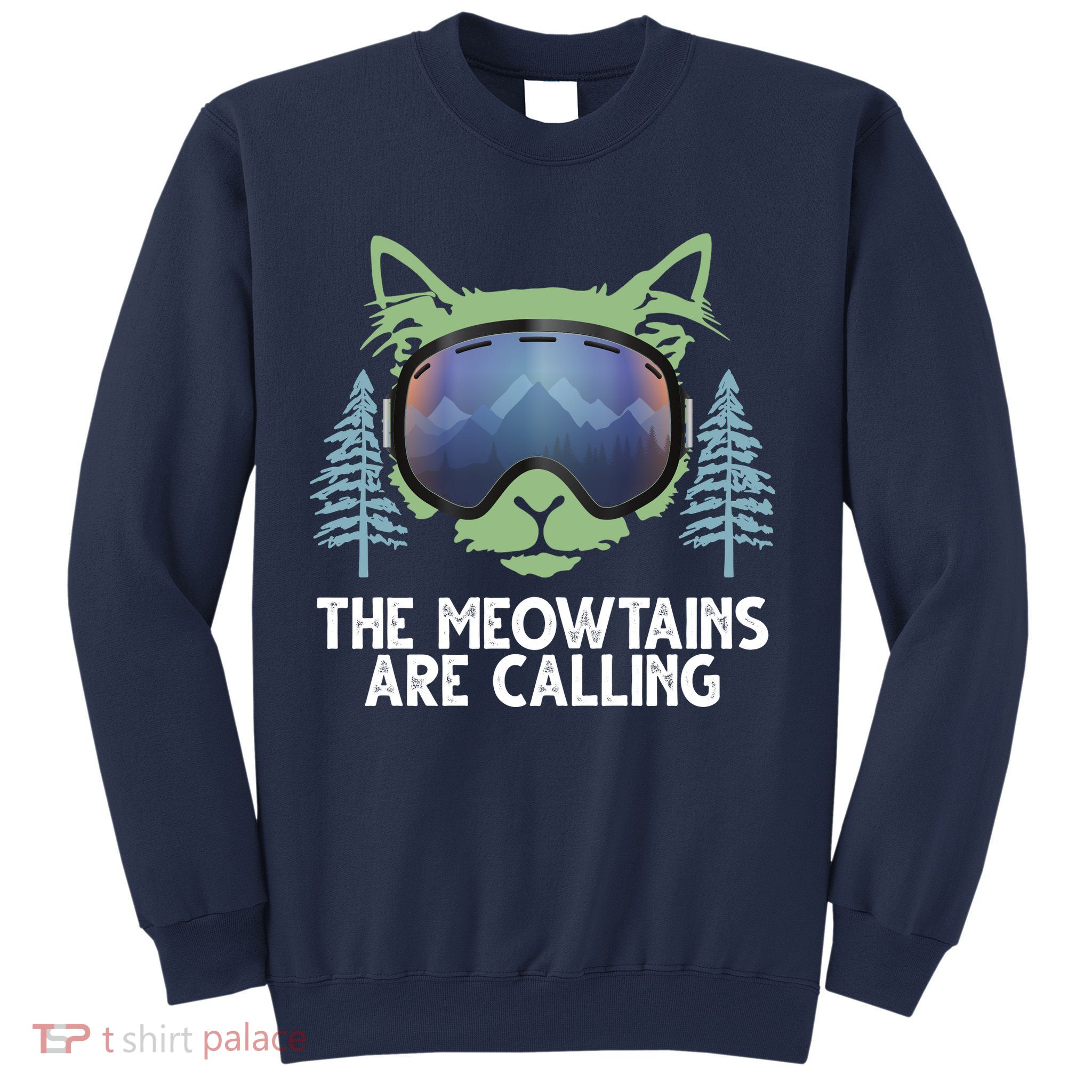 The Meowtains Are Calling Sweatshirt