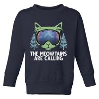 The Meowtains Are Calling Toddler Sweatshirt