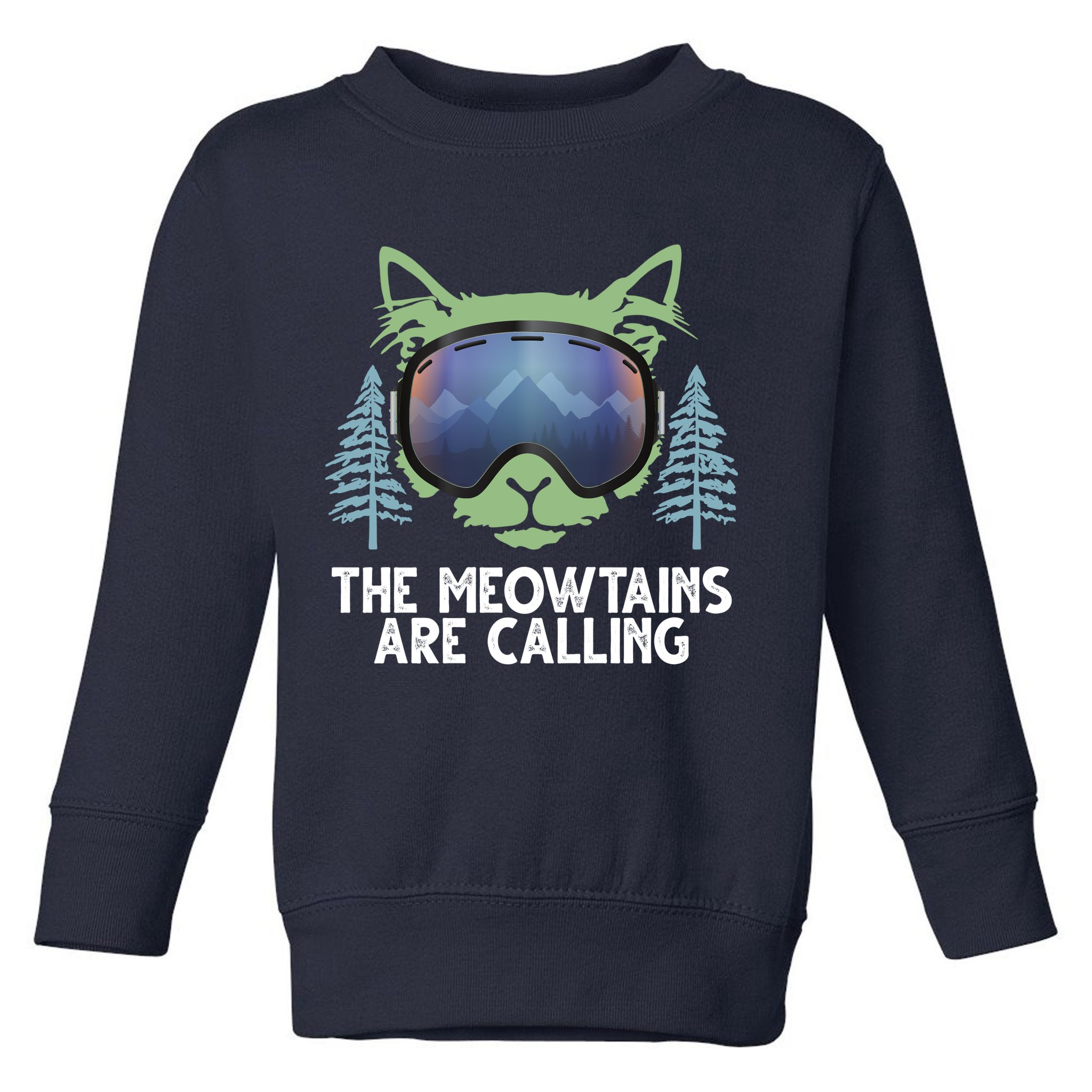 The Meowtains Are Calling Toddler Sweatshirt
