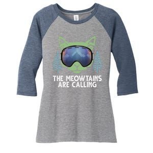 The Meowtains Are Calling Women's Tri-Blend 3/4-Sleeve Raglan Shirt