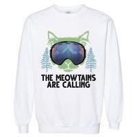 The Meowtains Are Calling Garment-Dyed Sweatshirt