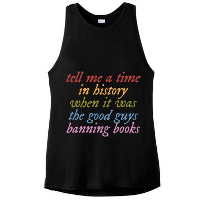 Tell Me A Time In History When It Was The Good Guys Banning Books Ladies PosiCharge Tri-Blend Wicking Tank