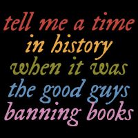Tell Me A Time In History When It Was The Good Guys Banning Books Flexfit Unipanel Trucker Cap