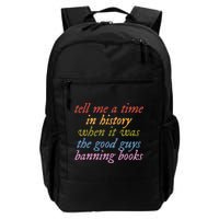 Tell Me A Time In History When It Was The Good Guys Banning Books Backpack