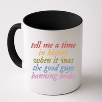 Tell Me A Time In History When It Was The Good Guys Banning Books Mug
