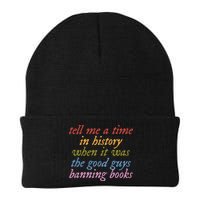 Tell Me A Time In History When It Was The Good Guys Banning Books Beanie