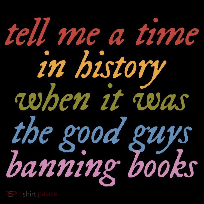 Tell Me A Time In History When It Was The Good Guys Banning Books 16 in Basic Backpack