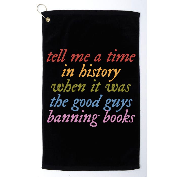 Tell Me A Time In History When It Was The Good Guys Banning Books Golf Towel
