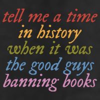 Tell Me A Time In History When It Was The Good Guys Banning Books Microfiber Hand Towel