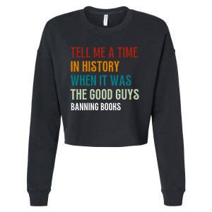 Tell Me A Time In History When It Was Good Guys Banning Book Cropped Pullover Crew