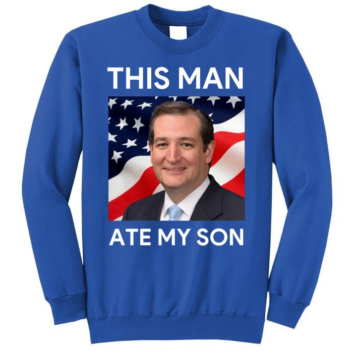 This Man Ate My Son Sweatshirt