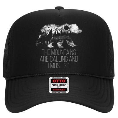 The Mountains Are Calling And I Must Go camping High Crown Mesh Back Trucker Hat