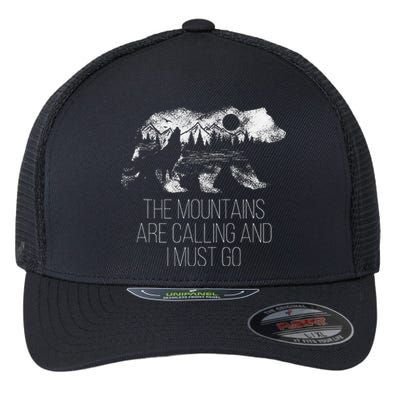 The Mountains Are Calling And I Must Go camping Flexfit Unipanel Trucker Cap