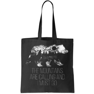 The Mountains Are Calling And I Must Go camping Tote Bag