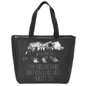 The Mountains Are Calling And I Must Go camping Zip Tote Bag