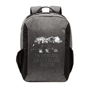 The Mountains Are Calling And I Must Go camping Vector Backpack