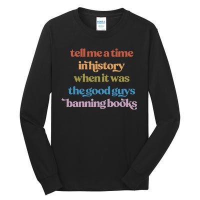 Tell Me A Time In History When It Was The Good Guys Banning Books Tall Long Sleeve T-Shirt