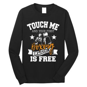 Touch Me And Your First Boxing Lesson Is Free Gym Boxer Long Sleeve Shirt