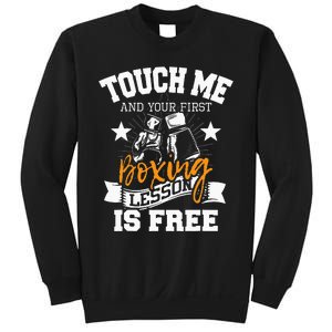 Touch Me And Your First Boxing Lesson Is Free Gym Boxer Sweatshirt