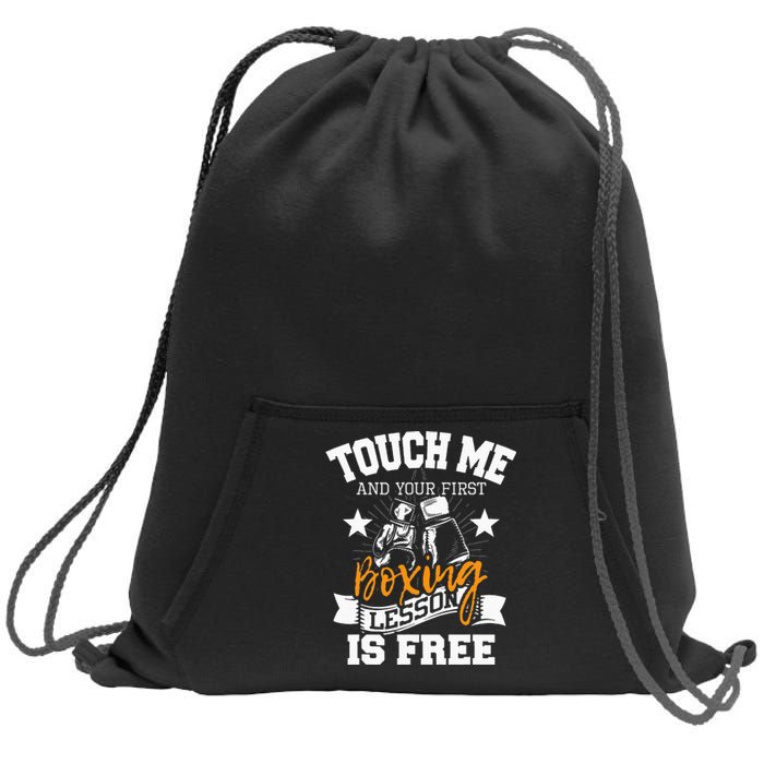 Touch Me And Your First Boxing Lesson Is Free Gym Boxer Sweatshirt Cinch Pack Bag