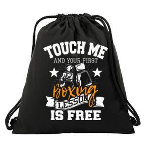 Touch Me And Your First Boxing Lesson Is Free Gym Boxer Drawstring Bag