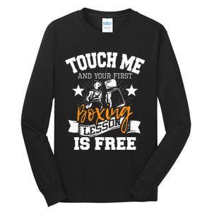 Touch Me And Your First Boxing Lesson Is Free Gym Boxer Tall Long Sleeve T-Shirt