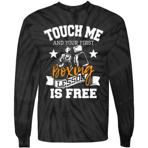 Touch Me And Your First Boxing Lesson Is Free Gym Boxer Tie-Dye Long Sleeve Shirt