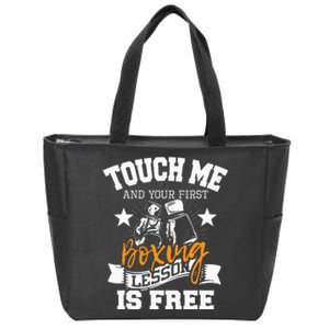 Touch Me And Your First Boxing Lesson Is Free Gym Boxer Zip Tote Bag