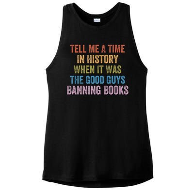 Tell Me A Time In History When It Was The Good Guys Banning Books Ladies PosiCharge Tri-Blend Wicking Tank