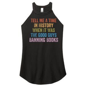 Tell Me A Time In History When It Was The Good Guys Banning Books Women's Perfect Tri Rocker Tank